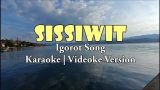 Sissiwit Karaoke | Igorot Version | Original | HD