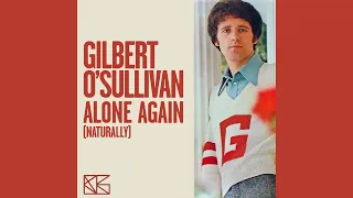 Gilbert O'Sullivan - Alone Again (Naturally) (Instrumental Mix)