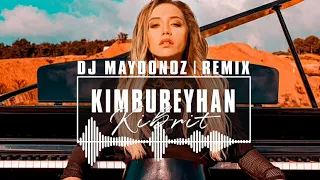 kimbureyhan - kibrit (DJ Maydonoz - Remix)