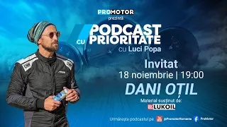 Dani Oțil: Mi-am căutat mașini după cuplu, nu după cai putere | Podcast cu Prioritate #21