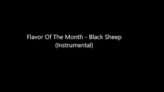 Flavor Of The Month   Black Sheep Instrumental
