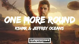 KSHMR & Jeremy Oceans - One More Round (Lyrics/Lyric Video)