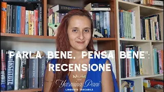 "Parla bene, pensa bene": recensione