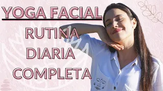 [YOGA FACIAL] Rutina diaria completa. Hábito para rejuvenecimiento natural