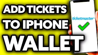 How To Add Ticketmaster Ticket to IPhone Wallet (EASY)