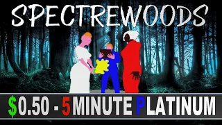 Easy $0.50 Platinum Game | 5 Minute Platinum - Stackable | Spectrewoods Platinum Walkthrough