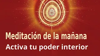 Meditación de la mañana: "Activa tu poder interior", con Enrique Simó.