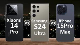 Samsung Galaxy S24 Ultra Vs iPhone 15 Pro Max Vs Xiaomi 14 Pro