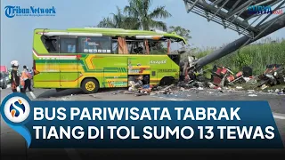 KRONOLOGI Kecelakaan Maut Bus Pariwisata Tabrak Tiang di Tol Sumo 13 Warga Benowo Surabaya Meninggal