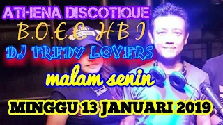 DJ FREDY MINGGU 13 JANUARI 2019 ATHENA DISCOTIQUE BANJARMASIN HBI DJ FREDY TERBARU 2019 MALAM SENIN