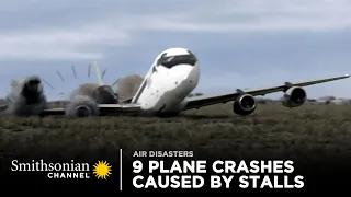 9 Intense Plane Crashes Caused By Stalls ✋ Smithsonian Channel