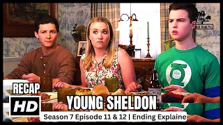 YOUNG SHELDON Season 7 Episode 11 & 12 Recap | Ending Explaine