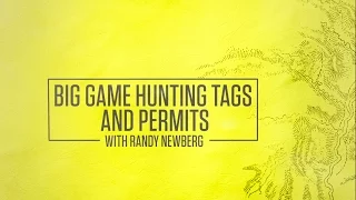 Big Game Hunting Tags And Permits With Randy Newberg