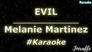 Melanie Martinez - EVIL (Karaoke)