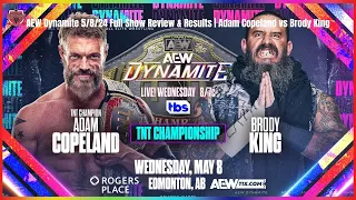 AEW Dynamite 5/8/24 Full Show Review & Results | Adam Copeland vs Brody King