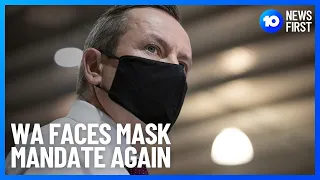 Mask Mandate Reintroduced In WA | 10 News First