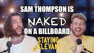 Pete Almost Swore On National Radio & Sam’s Naked On A Billboard | Staying Relevant Podcast