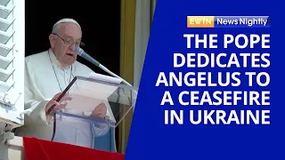 Pope Francis Dedicates Entire Sunday Angelus to a Ceasefire in Ukraine | EWTN News Nightly