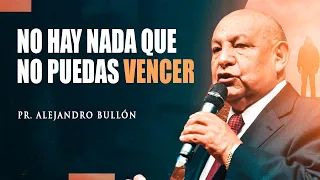 Pastor Bullón - No hay nada que no puedas vencer