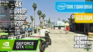 GTX 1050 + Core 2 Quad Q9550 | GTA V - 4K, 1440p, 1080p, 720p - Ultra, V.High, High, Normal