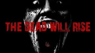 The Dead Will Rise (2009) - Full Movie