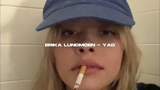 erika Lundmoen - yad (sped up)