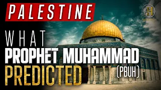 Palestine | What Prophet Muhammad (saw) Predicted About Current State Of Muslims [Must Watch]