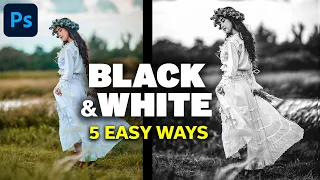 Convert Photos to BLACK & WHITE in Photoshop CC | 5 EASY Techniques