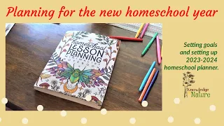 HOMESCHOOL PLANNER SETUP || HOW TO PLAN THE NEW SCHOOL YEAR || SCHOOL NEST PLANNER