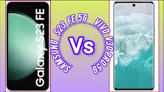 Samsung S23 Fe 5G vs Vivo V30 Pro  5G