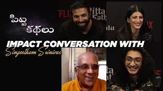 Pitta Kathalu - X-Life Impact Conversation With Director Singeetham Srinivasa Rao | Sruthi Hassan