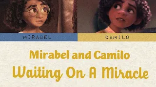 Mirabel and Camilo - Waiting On A Miracle Duet (Lyrics Video)