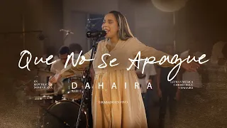 Dahaira - Que No Se Apague (Video Oficial)