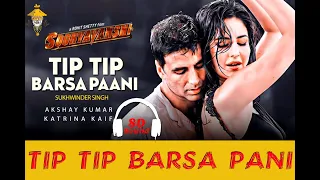 #TipTip #AkshayKumar #KatrinaKaifTip Tip (8D Audio) Sooryavanshi | Akshay Kumar,Katrina Kaif