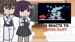 || BSD reacts to Loser, Baby || [HH x BSD] ||