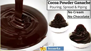 Cocoa Powder Ganache - Pouring, Spread & Piping Ganache  | No Cream, No Chocolate Ganache