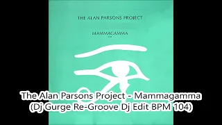 The Alan Parsons Project - Mammagamma (Dj Gurge Re-Groove Dj Edit BPM 104)