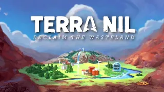 Reclaim the Wasteland! - Terra Nil