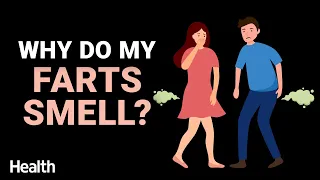 Why Do My Farts Smell So Bad? | Constipation, Lactose Intolerance, and More | Deep Dives | Health