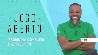 JOGO ABERTO - 03/05/2021 - PROGRAMA COMPLETO