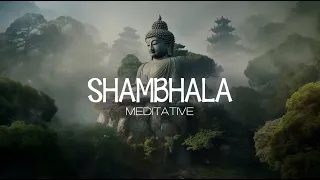 Shambhala | Healing, Meditative, and Relaxation Ambient Music