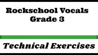Master Your Rockschool Grade 3 Vocal Exam | Technical  Exercises