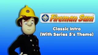 Classic Fireman Sam Opening with Series 5's Theme