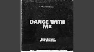 Dance With Me (feat. Louie Thesinger)