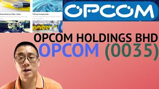 浅谈OPCOM HOLDINGS BHD, OPCOM, 0035 - James的股票投资James Share Investing