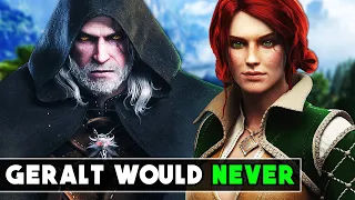 10 Choices Geralt Would NEVER Make | Witcher 3