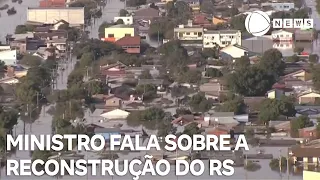 Ministro fala sobre a reconstrução do RS