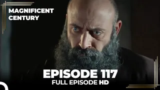Magnificent Century Episode 117 | English Subtitle HD
