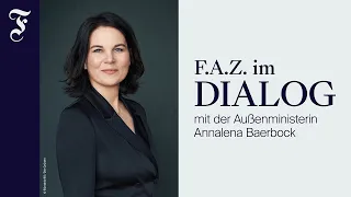 F.A.Z. im Dialog mit Annalena Baerbock: Wie bleibt Deutschland stark?