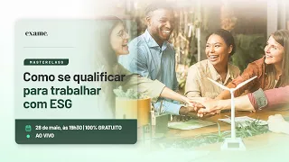 Masterclass: Como se qualificar para trabalhar com ESG, com Renata Faber